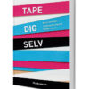 Tape Dig Selv - Håndbog med 50 tapeteknikker